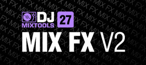 dj mixtools 27 – mix fx vol. 2