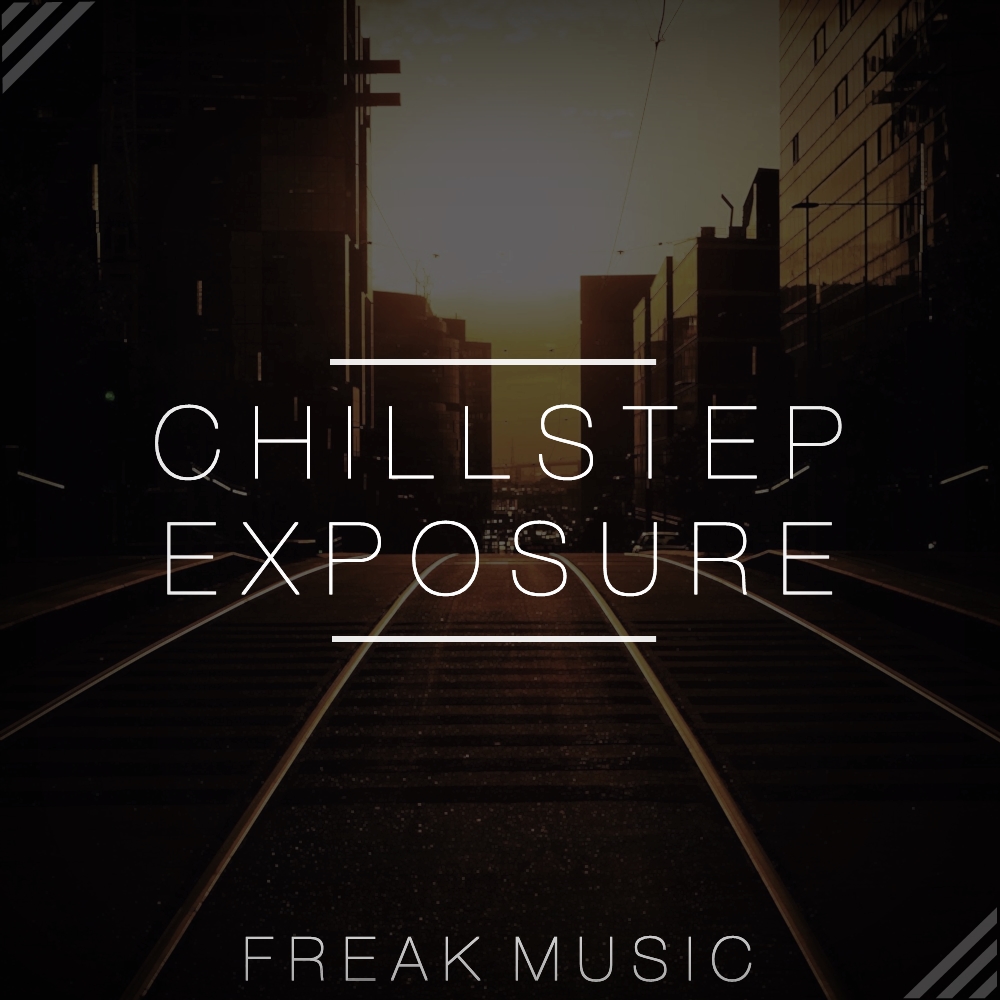 chillstep exposure