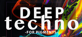 deep techno for pigments
