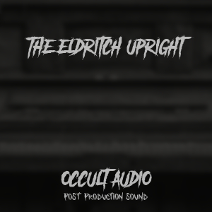 the eldritch upright
