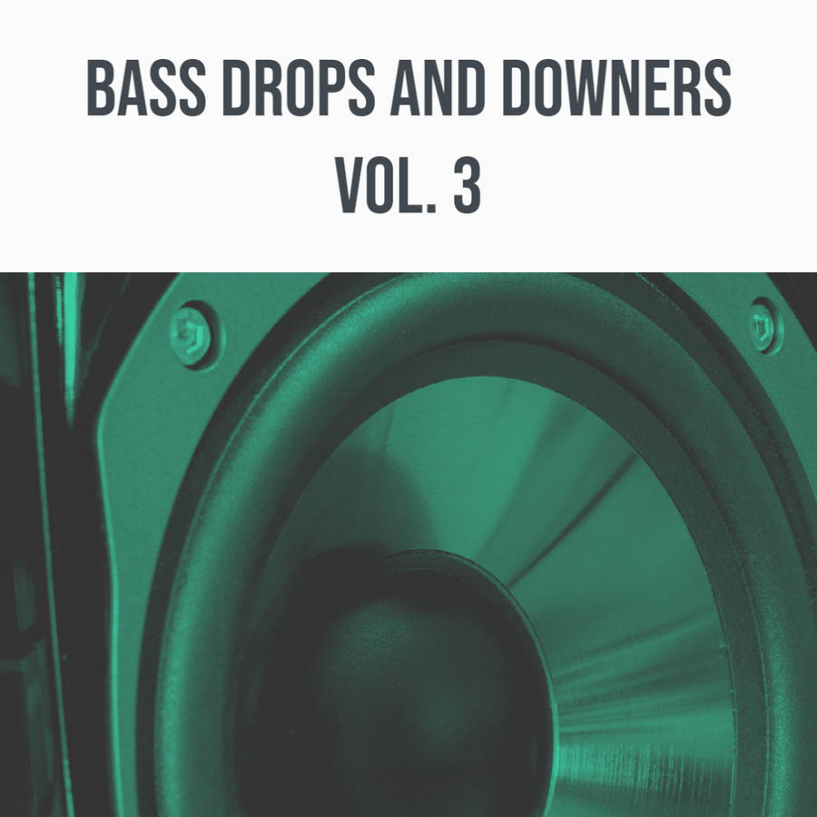bass drops and downers vol. 3