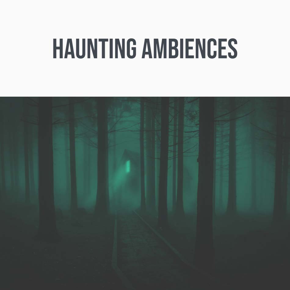 haunting ambiences