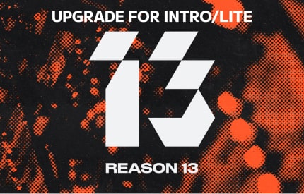 reason 13 upgrade for intro/lite