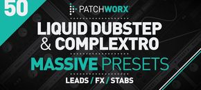 liquid dubstep and complextro massive presets