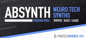 proxima presents – neuro tech synths – absynth 5 presets