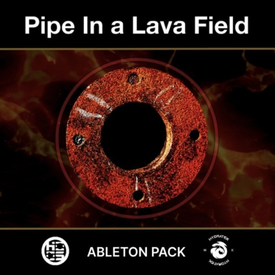 pipeinalavafield-abletonlivepack