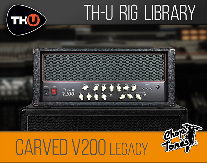 th-u choptones carved v200 legacy