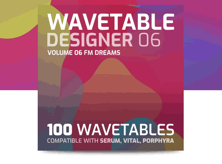 wavetable designer 6 – fm dreams