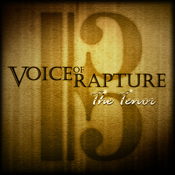 voice of rapture: the tenor