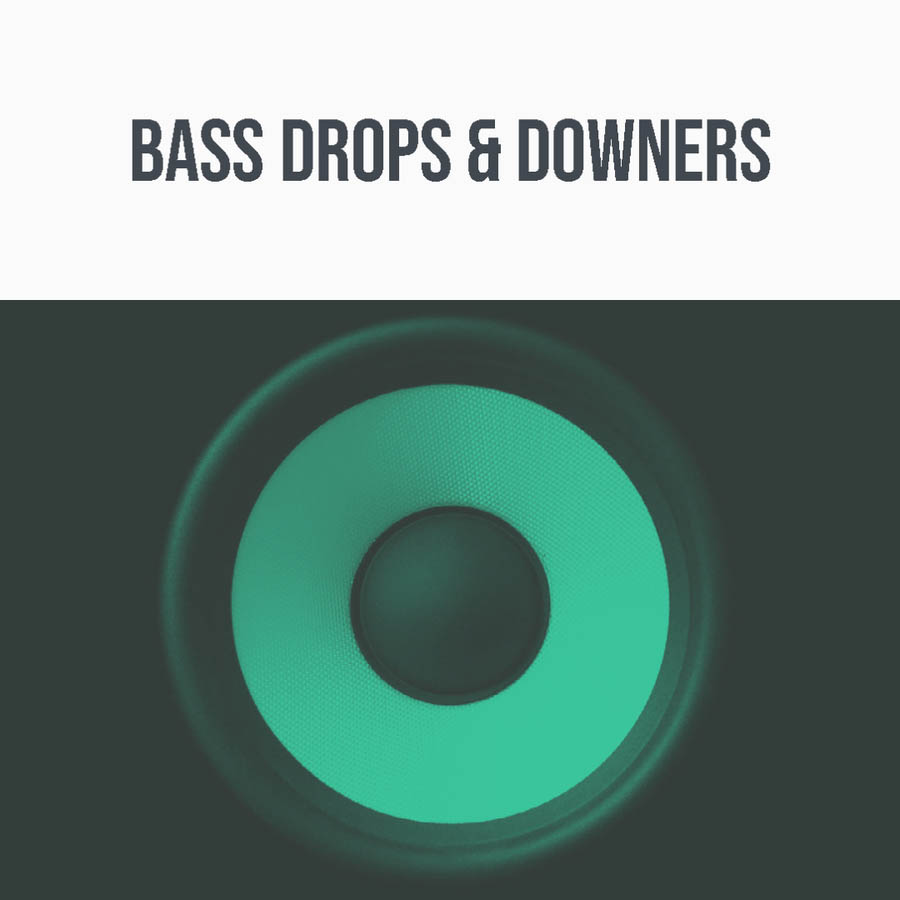 bass drops and downers