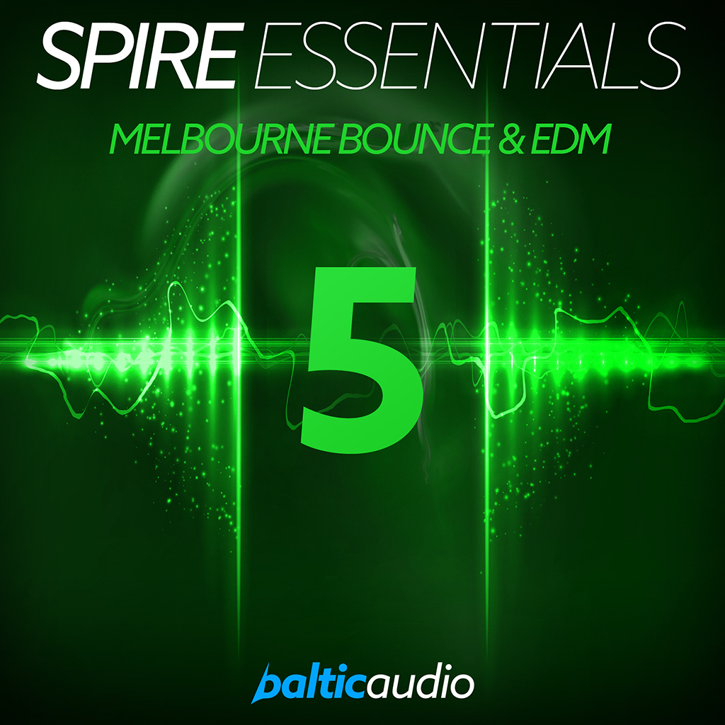 spire essentials vol 5 – melbourne bounce & edm