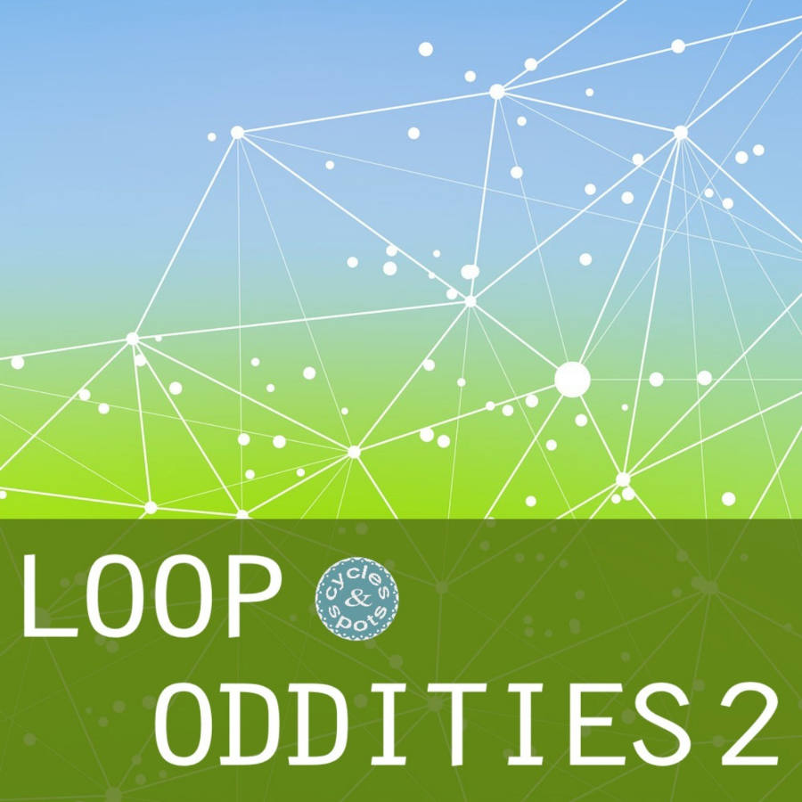 loop oddities 2