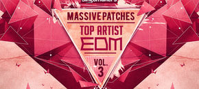 top artist edm massive patches vol. 3