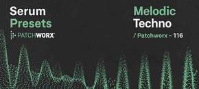 patchworx melodic techno – serum presets