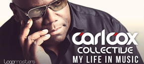 carl cox collective – my life in music