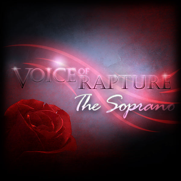 voice of rapture: the soprano