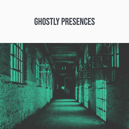 ghostly presences