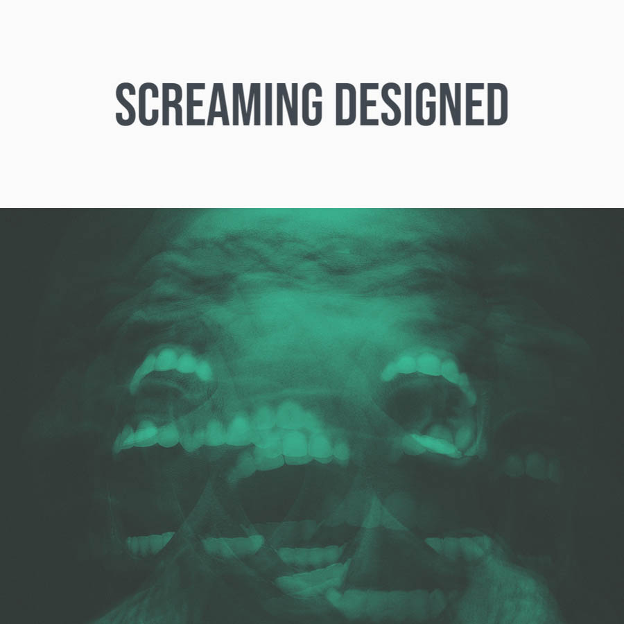 screaming designed