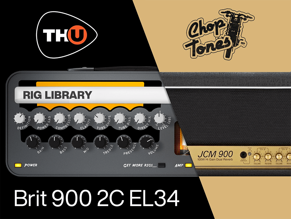 th-u rig library: choptones brit 900 2c el34