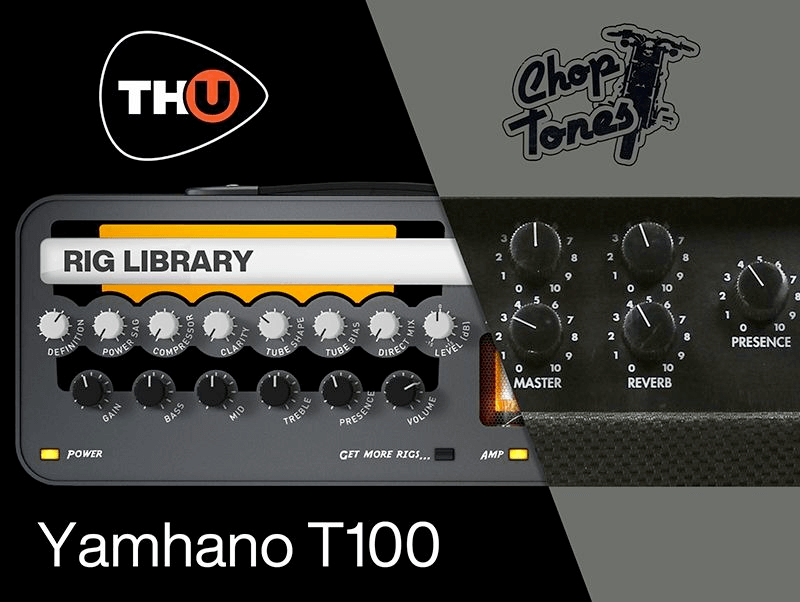 th-u rig library: choptones yamhano t100