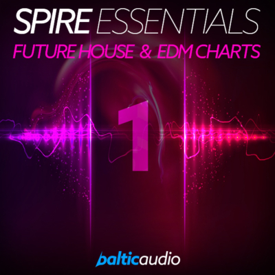 spire essentials vol 1 – future house & edm charts