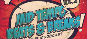 featurecast presents mid tempo beats & breaks 2
