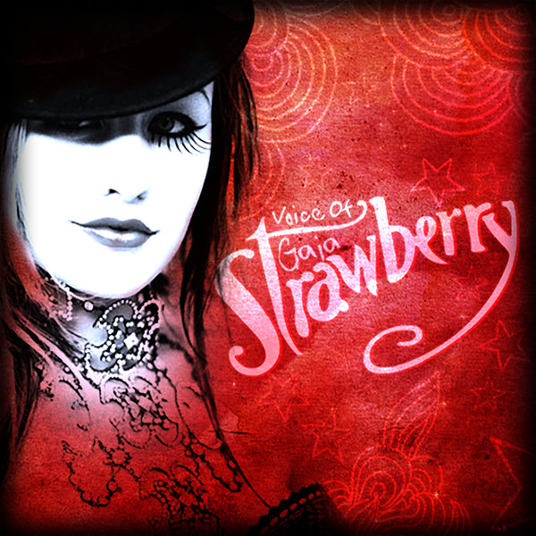voice of gaia – strawberry