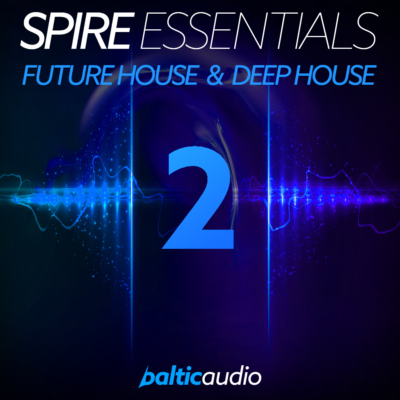 spire essentials vol 2 – future house & deep house