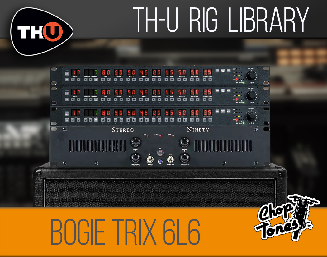 th-u choptones bogie trix 6l6