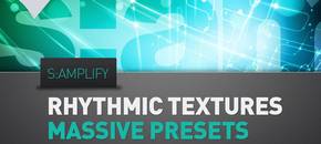 samplify – rhythmic textures massive presets
