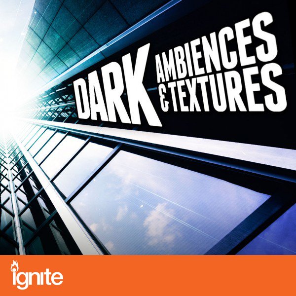 dark ambiences and textures for ignite