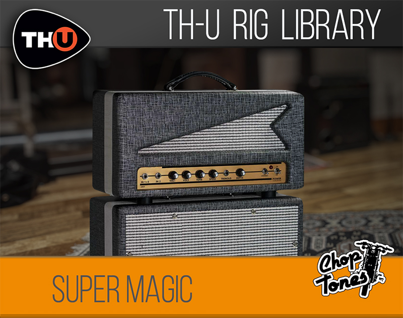 th-u choptones super magic