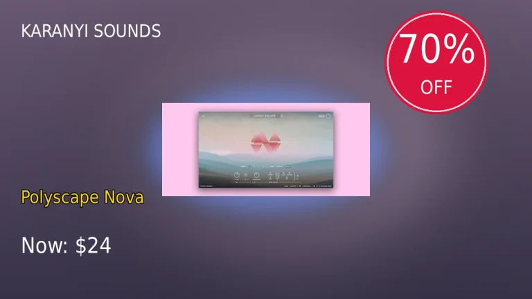 【3/2まで】Karanyi Sounds Polyscape Novaが70%OFF！過去最安値圏