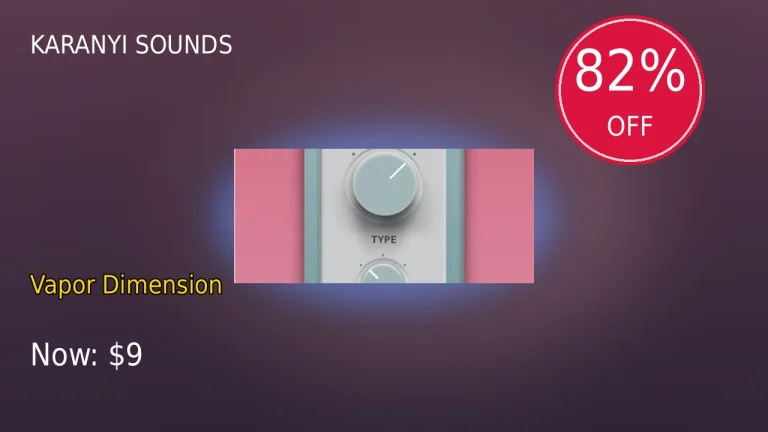 【3/2まで】Karanyi Sounds Vapor Dimensionが82%OFF！過去最安値圏